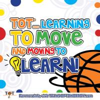 TOT.. Learning to move and moving to learn.